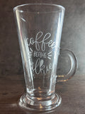 Coffee Before Talkie - Hot Drink Glass